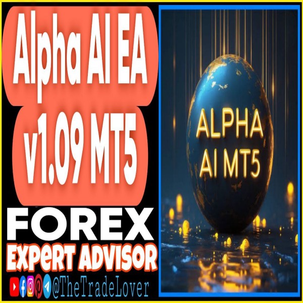 Alpha AI EA v1.09 MT5 (Works on Build 5370+) | Forex Robot | MT5 Expert Advisor - The Trade Lovers