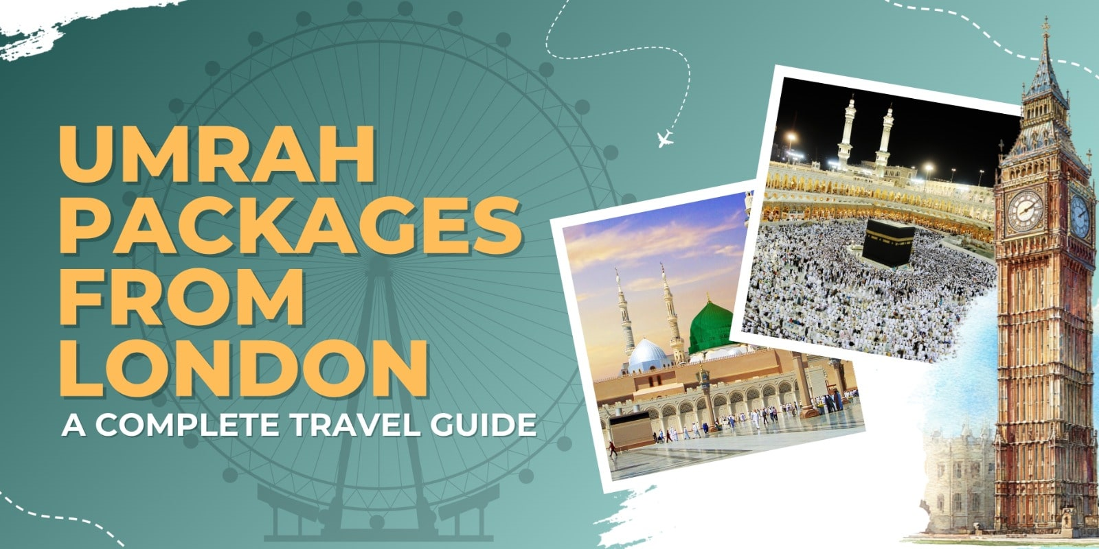 Umrah Packages from London: A Complete Travel Guide