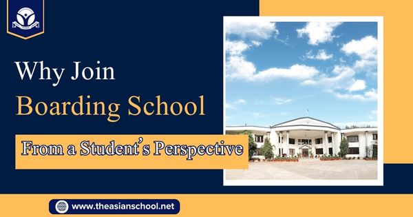 Why Join Boarding Schools from a Student’s Perspective