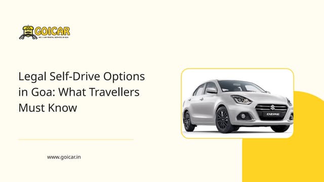Legal Self-Drive Options in Goa What Travellers Must Know | PPTX