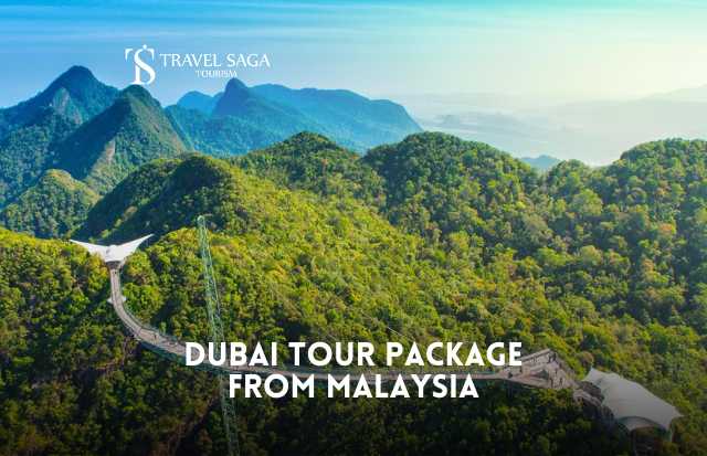 Dubai Tour Package from Malaysia | Dubai Trip From Malaysia | Travel Saga Tourism
