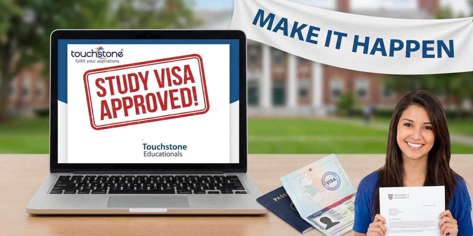 Study Visa Approved! Make It Happen with Touchstone Educationals