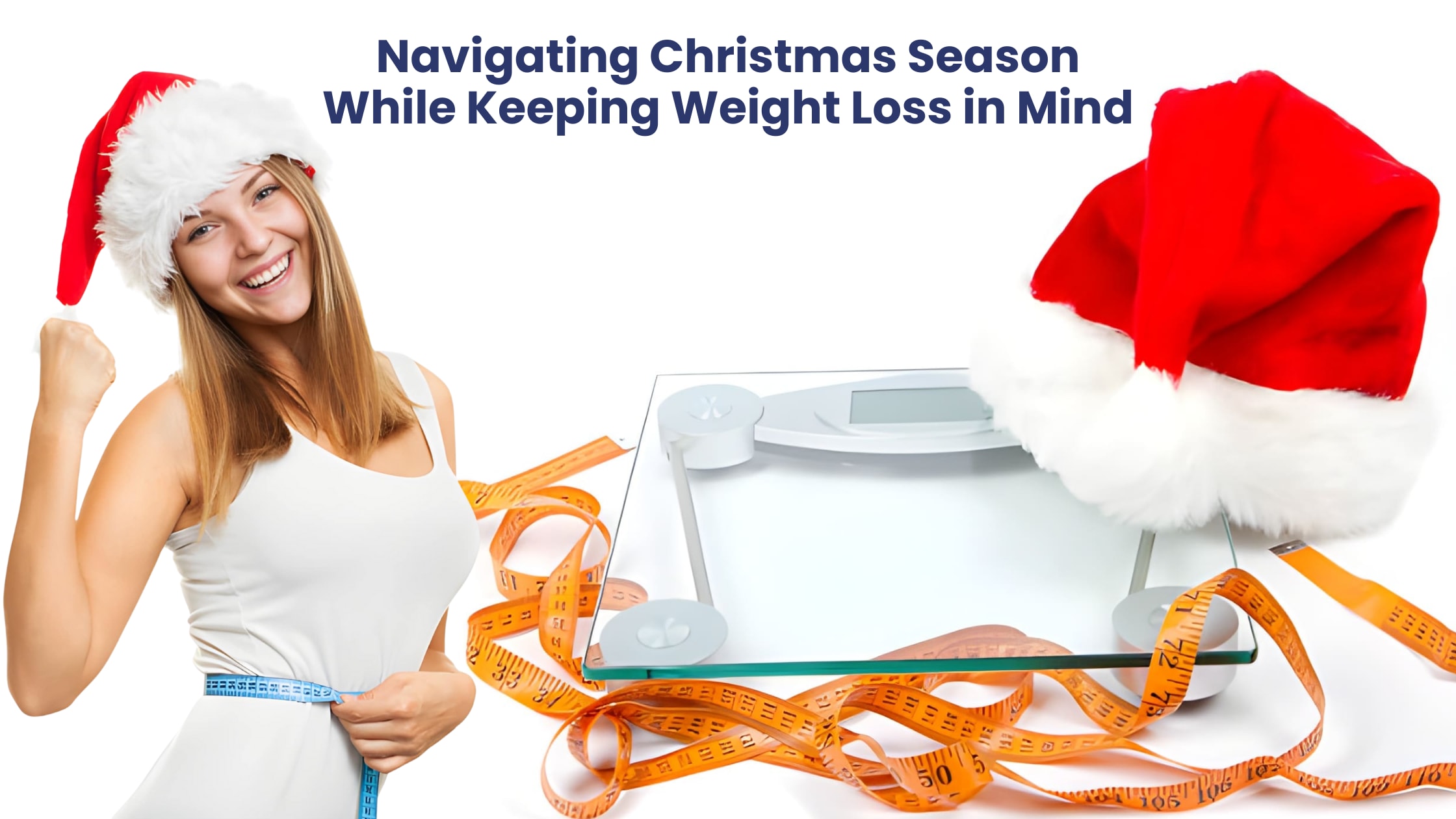 Navigating Christmas Season While Keeping Weight Loss in Mind | Lifehack