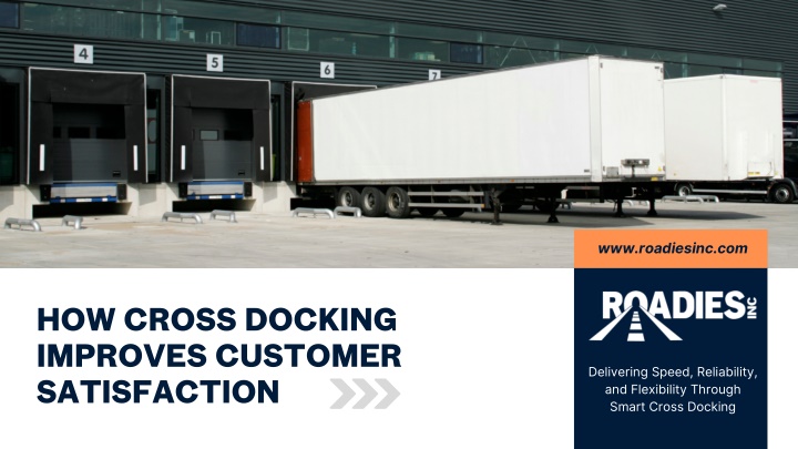 PPT - How Cross Docking Improves Customer Satisfaction PowerPoint Presentation - ID:14714974