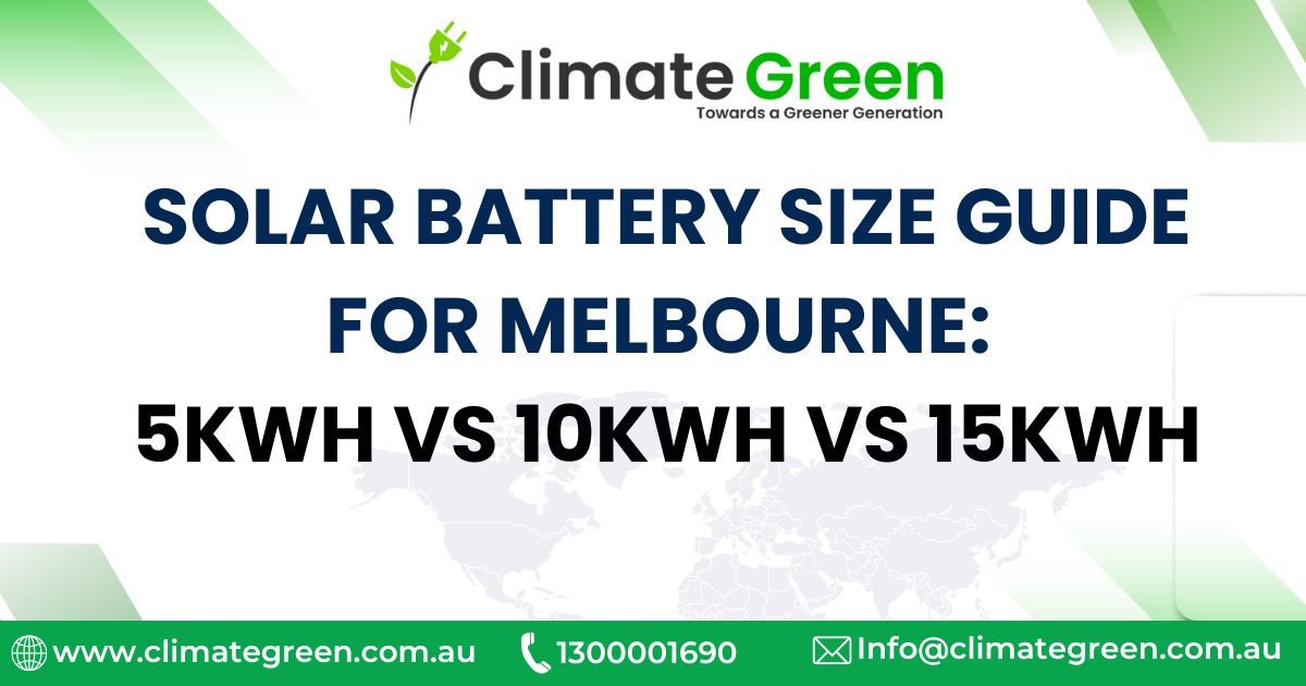 Solar Battery Size Guide for Melbourne: 5kWh vs 10kWh vs 15kWh