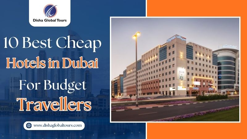 10 Best Cheap Hotels in Dubai for Budget Travellers