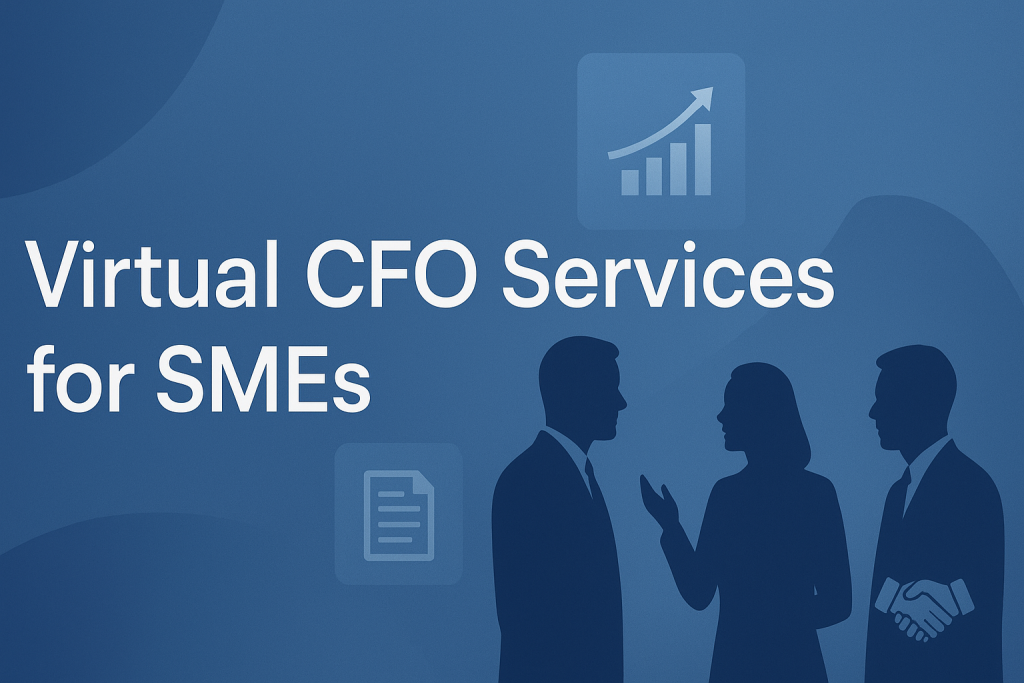 The Advantages of Virtual CFO Services for SMEs in 2026
