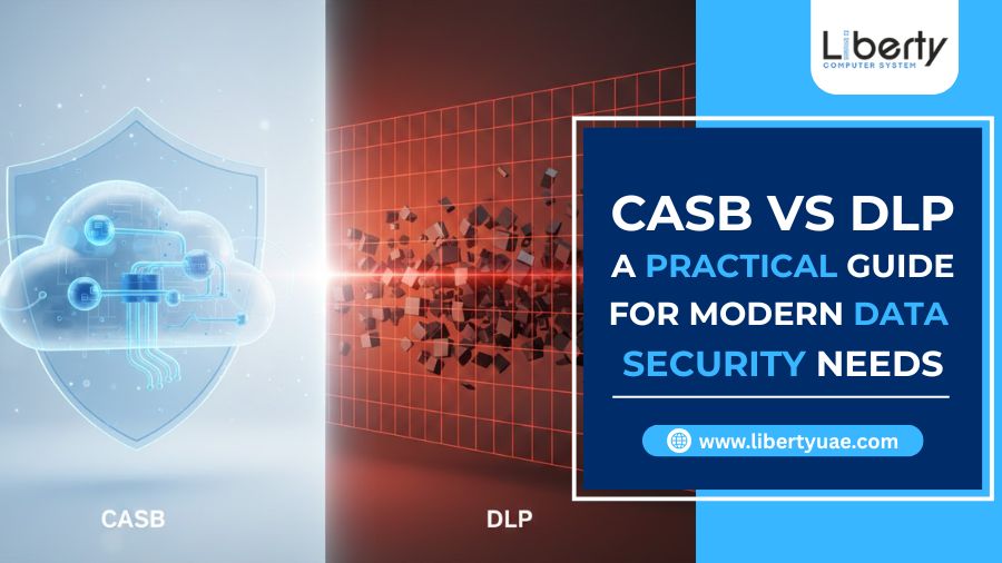 CASB vs DLP – A Practical Guide for Modern Data Security