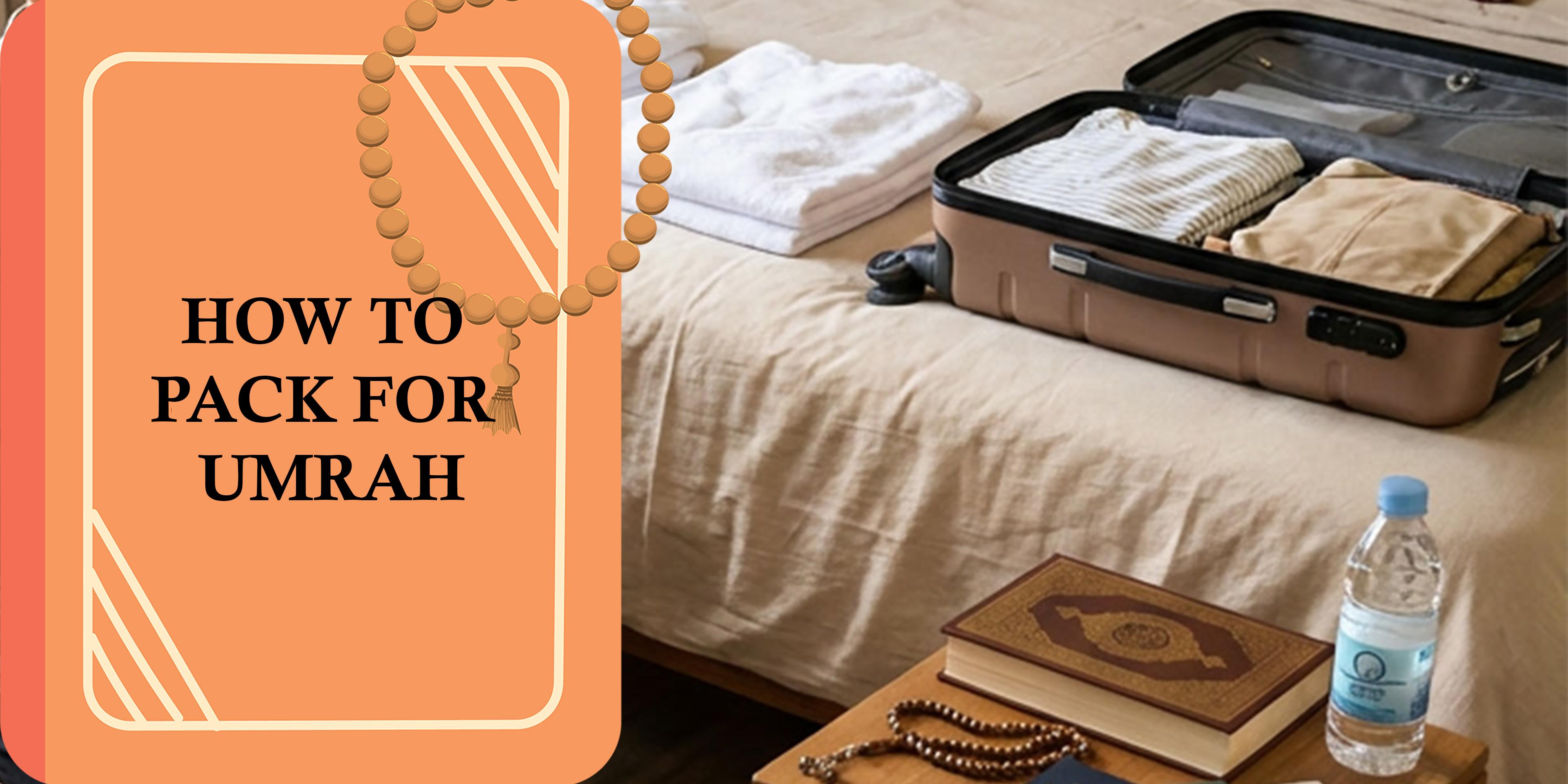 HOW TO PACK FOR UMRAH | crane flower
