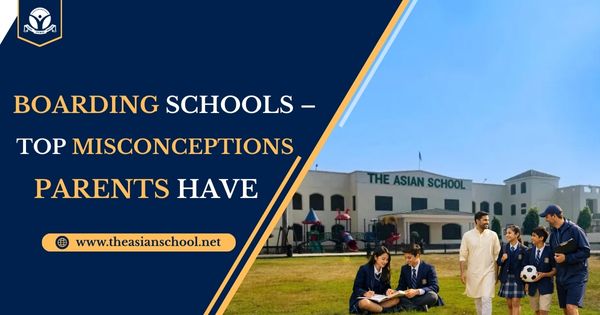 Boarding Schools – Top Misconceptions Parents Have