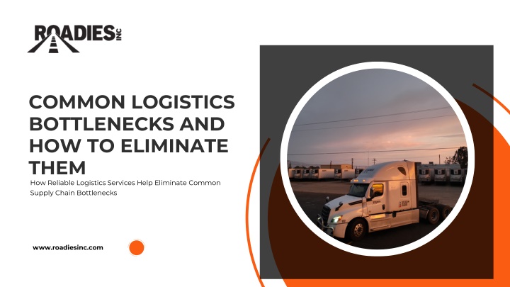 PPT - Common Logistics Bottlenecks and How to Eliminate Them PowerPoint Presentation - ID:14762797