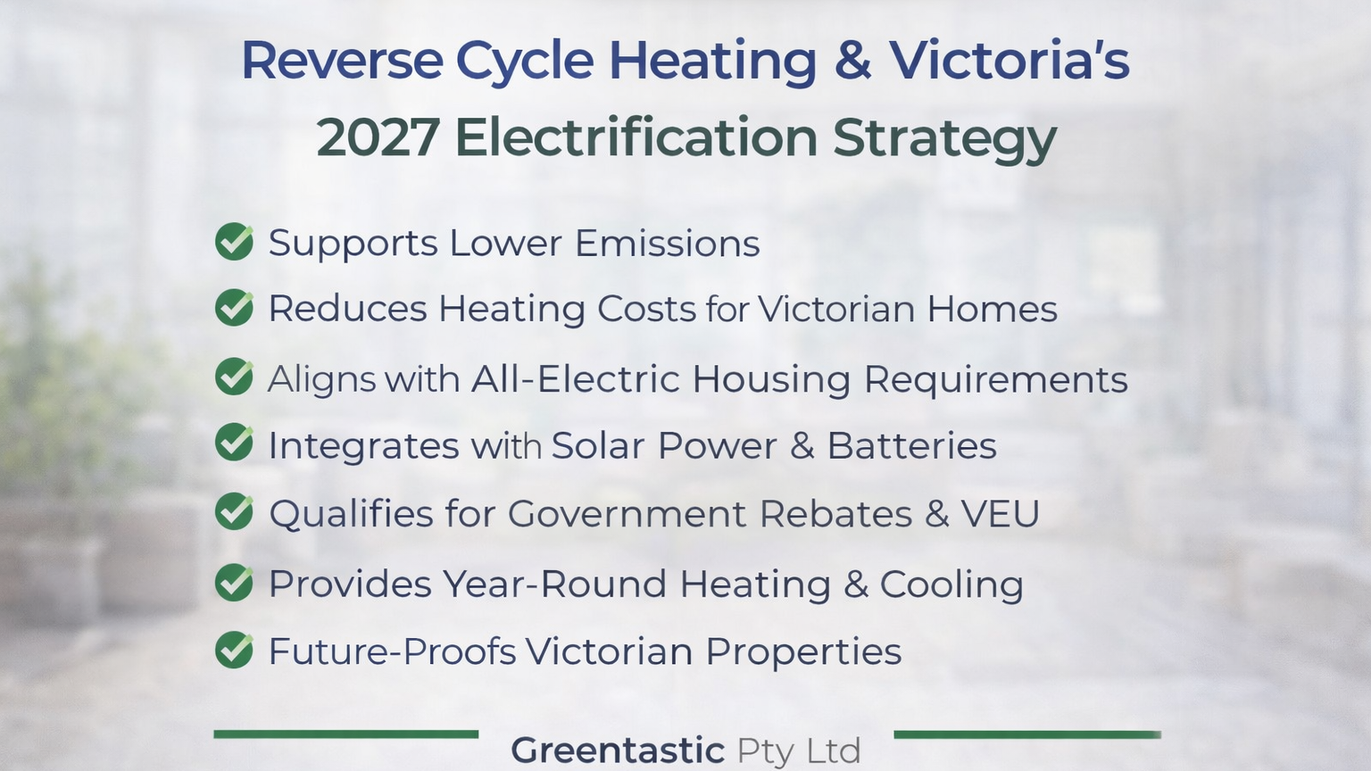 Why Reverse Cycle Heating Aligns with Victoria’s 2027 Electrification Strategy