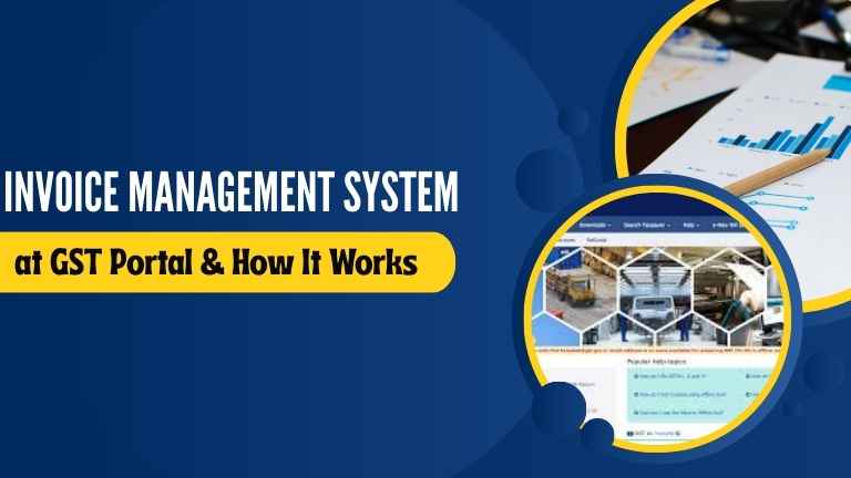 Invoice Management System (IMS) at GST Portal & How It Works