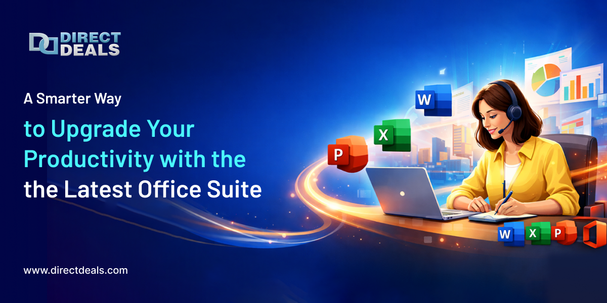 A Smarter Way to Upgrade Your Productivity with the Latest Office Suite - DirectDeals