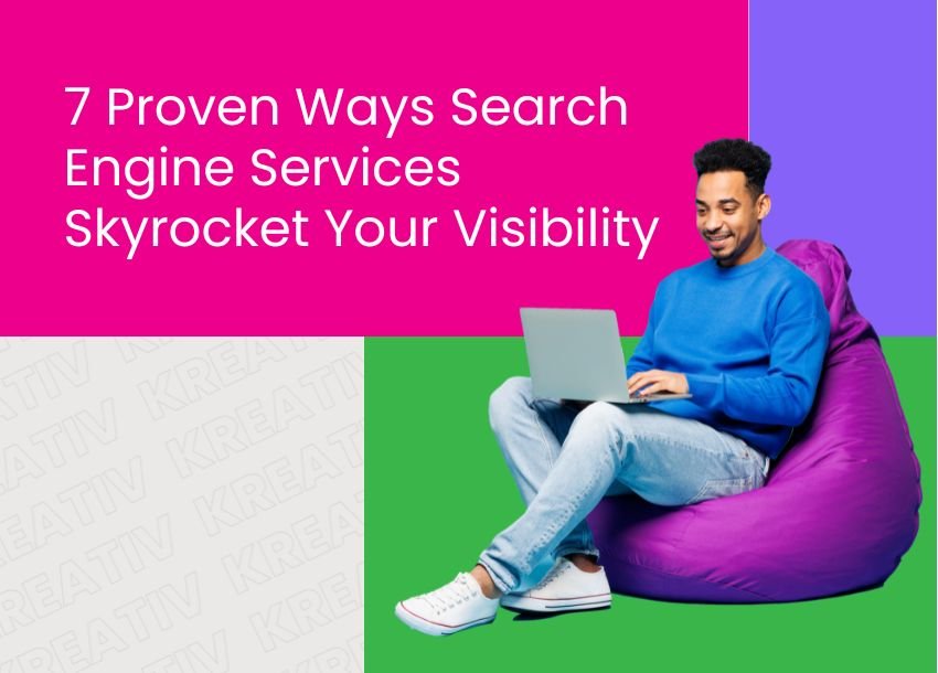 7 Proven Ways Search Engine Services Skyrocket Your Visibility