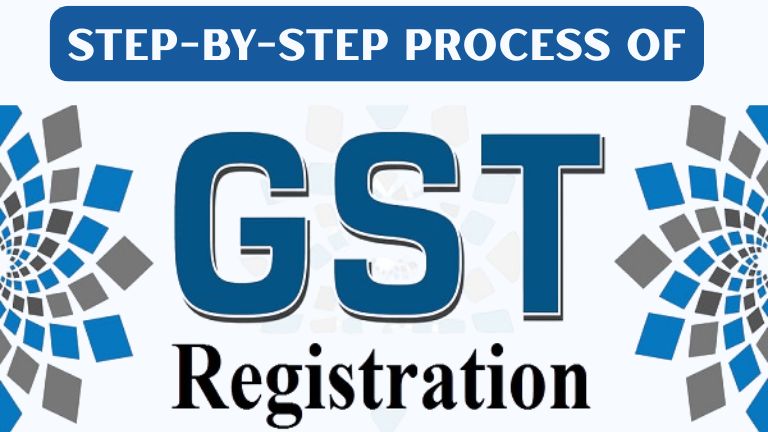 Step-by-step Process of GST Registration: 2026 Edition