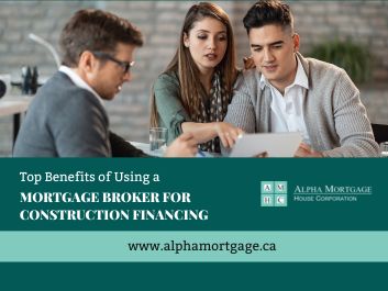 Top Benefits of Using a Mortgage Broker for Construction Financing