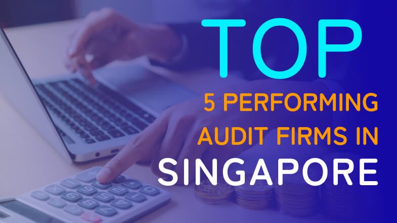 Top 10 Accounting Audit Firms in Singapore