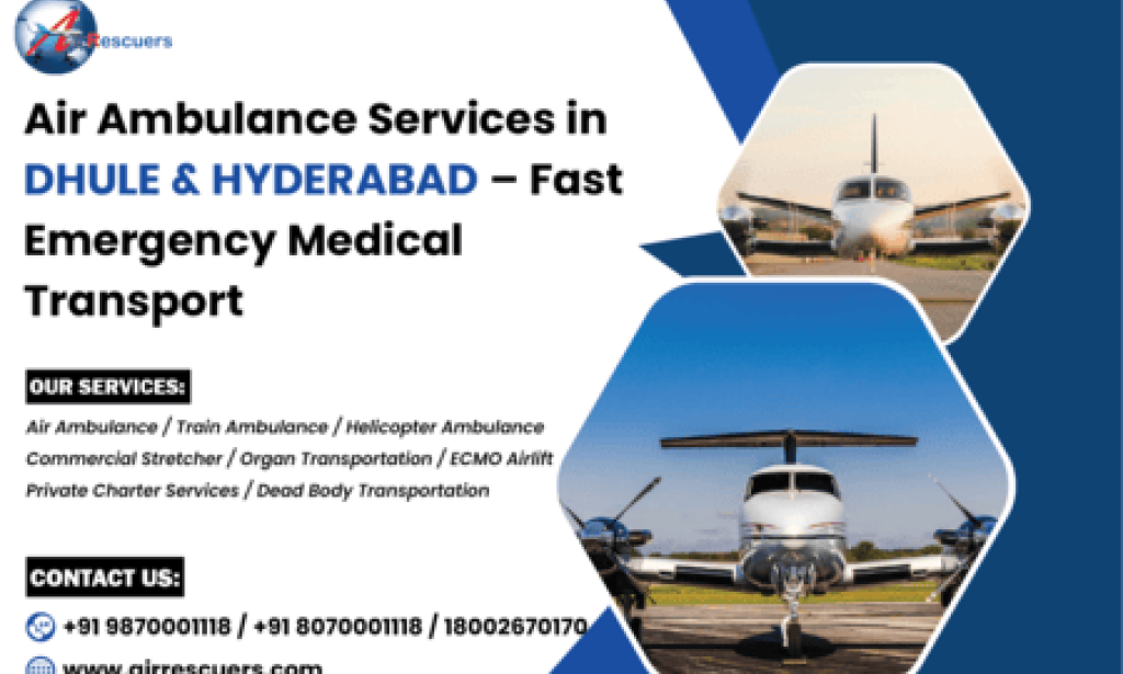 Air Ambulance Services in Dhule & Hyderabad – Fast Emergency Medical Transport