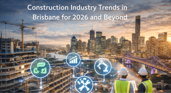 Construction Industry Trends in Brisbane for 2026 and Beyond
