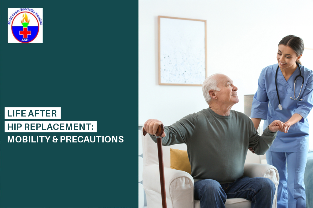 Life After Hip Replacement: Mobility & Precautions