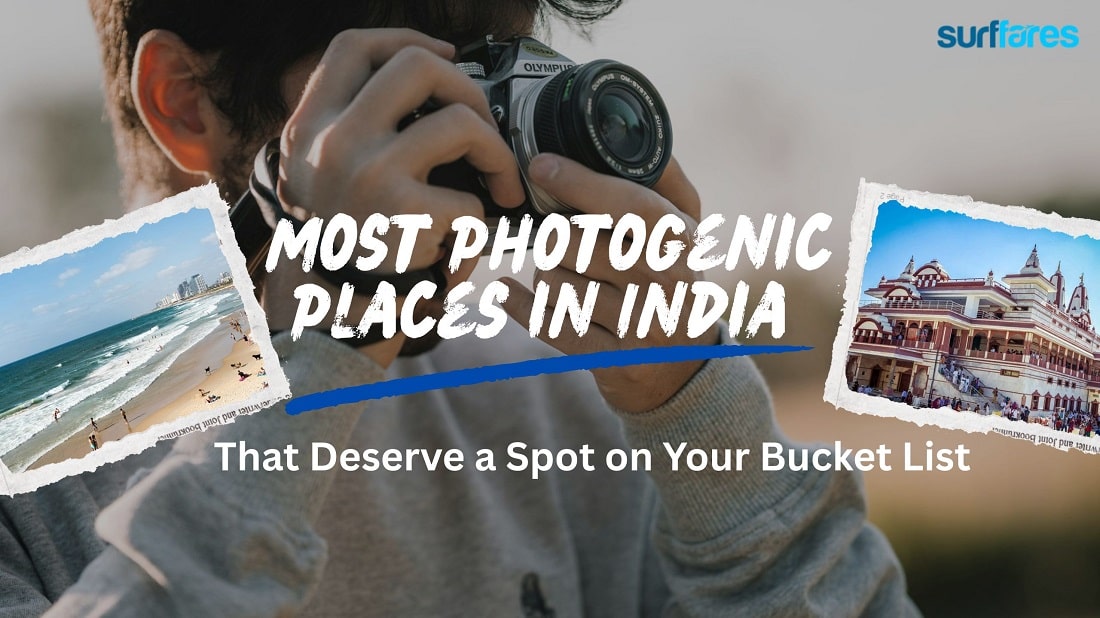 20 Most Photogenic Places in India That Deserve a Spot on Your Bucket List - Cheap Flights to India from USA and Canada | Best price guaranteed