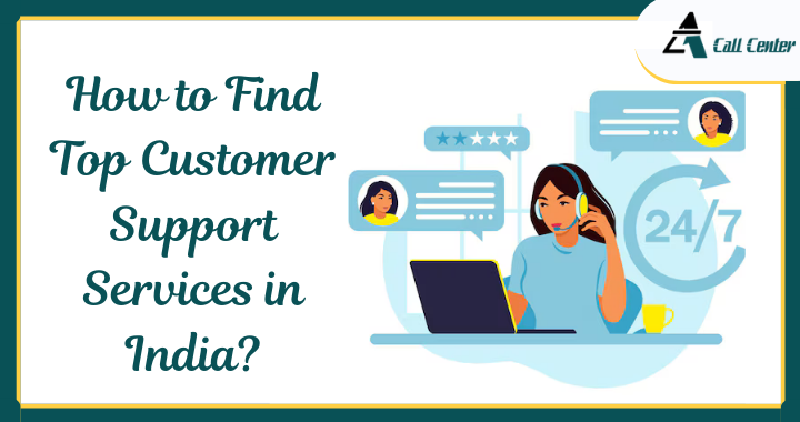 How to Find Top Customer Support Services in India