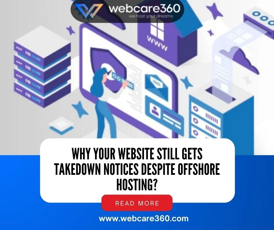 Offshore Hosting Takedown Notices: Why They Still Happen