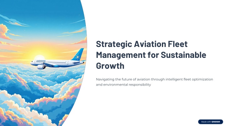 PPT - Strategic Aviation Fleet Management for Sustainable Growth PowerPoint Presentation - ID:14783300