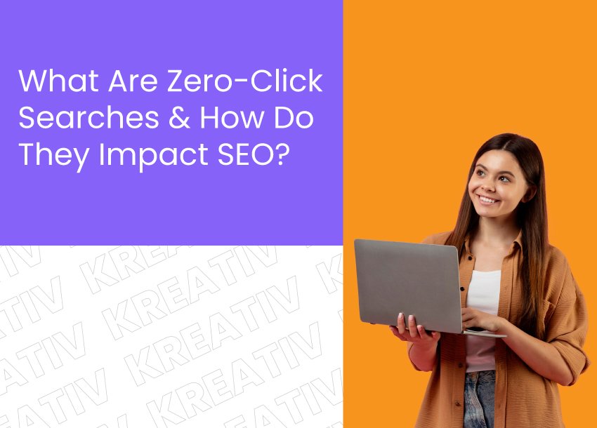 What Are Zero-Click Searches & How Do They Impact SEO?