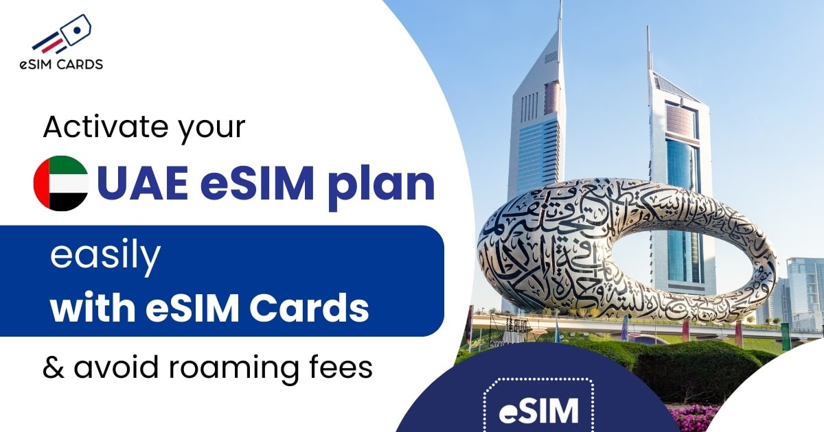 Learn How to Get an eSIM for the UAE for Better Connectivity
