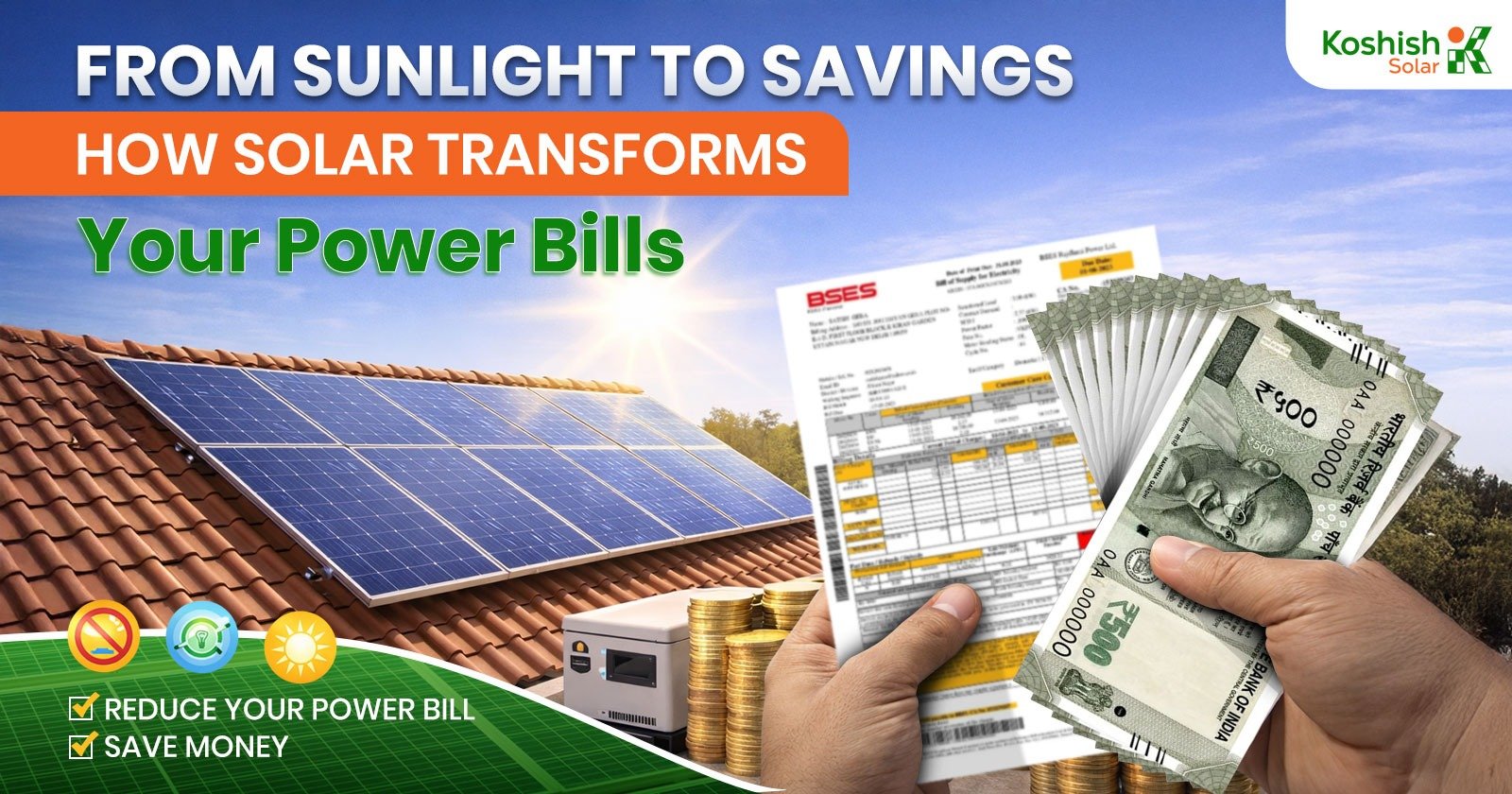From Sunlight to Savings: How Solar Power Reduces Your Electricity Bills