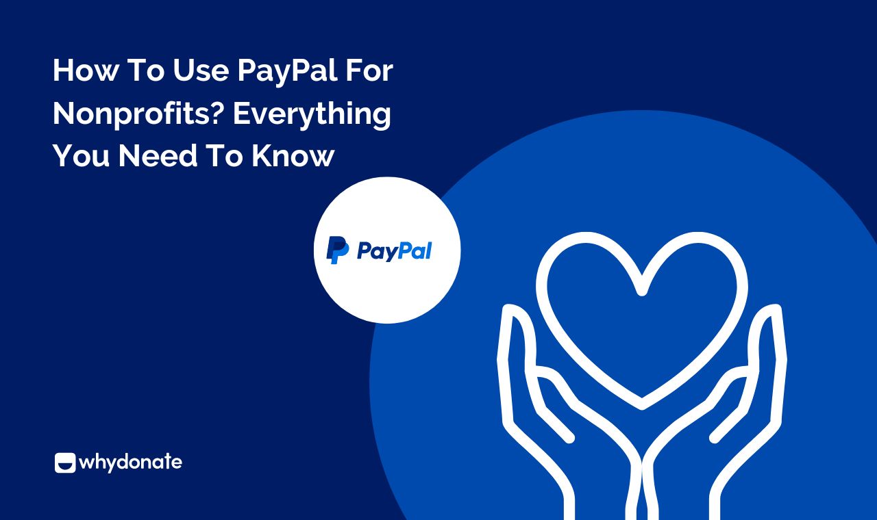 How To Use PayPal For Nonprofits: Complete Guide For 2025