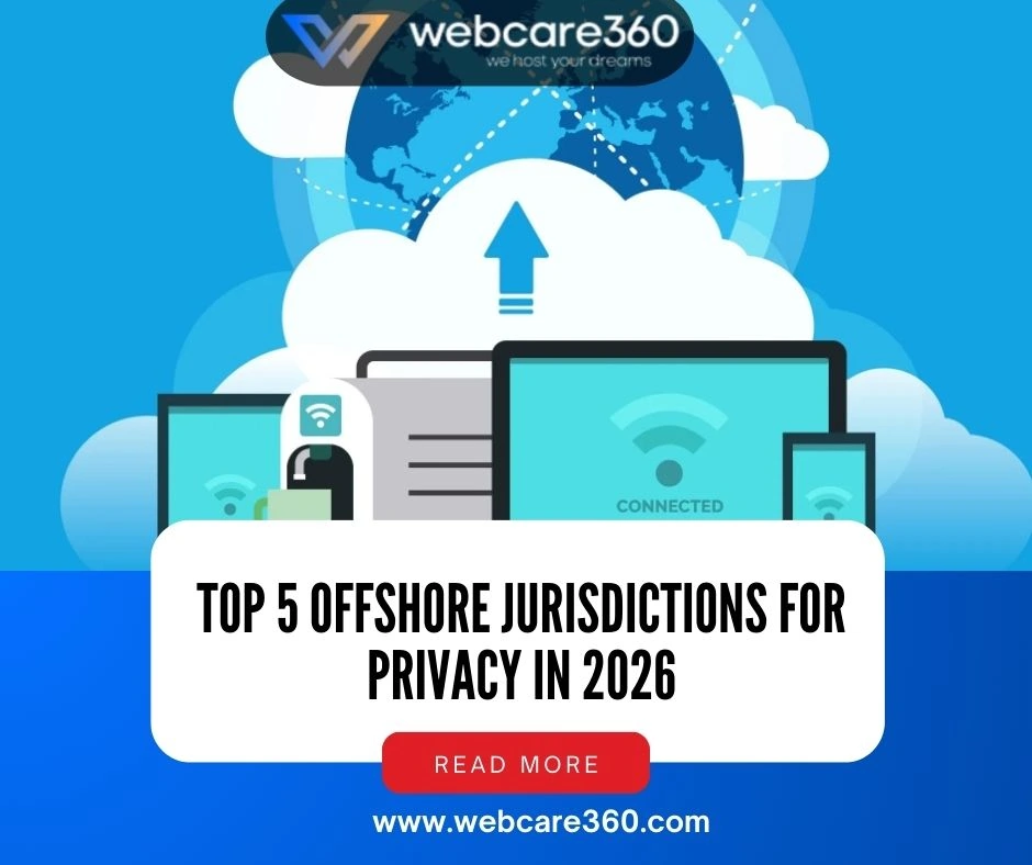 Top 5 Offshore Hosting Jurisdictions for Privacy in 2026