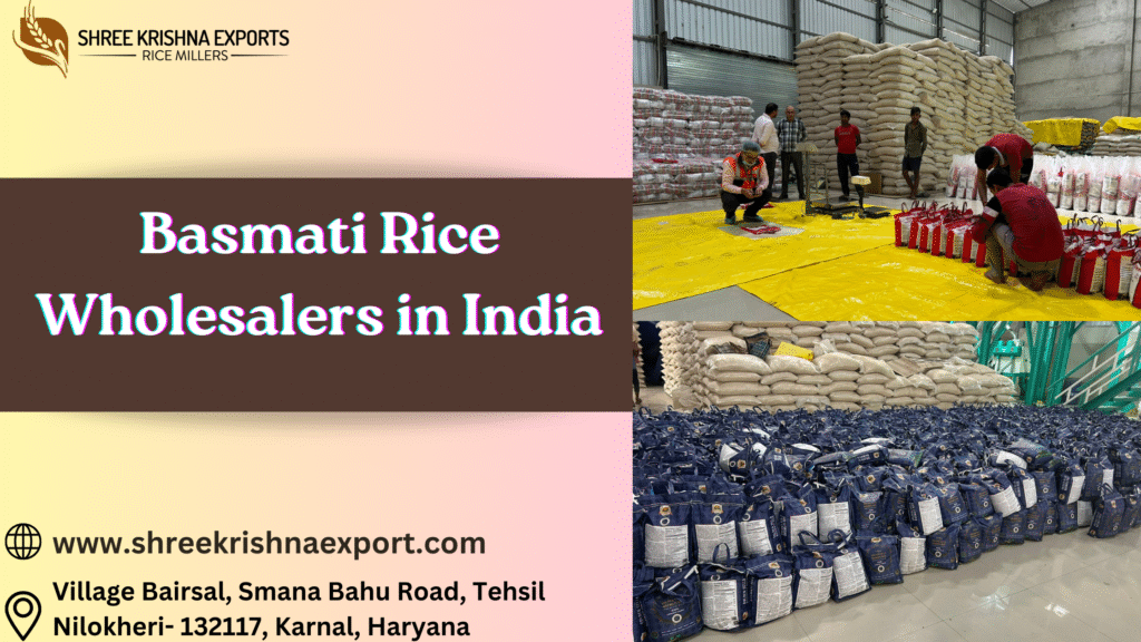 Basmati Rice Wholesalers in India - Shree Krishna Export