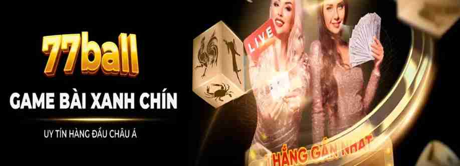 77BALL Trải Nghiệm Giải Trí Trực Tuyến Cover Image