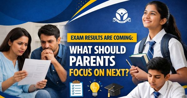 Exam Results Are Coming: What Should Parents Focus On Next?