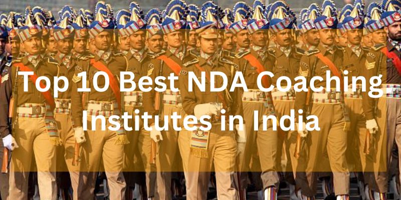 10 Best NDA Coaching Institutes in India