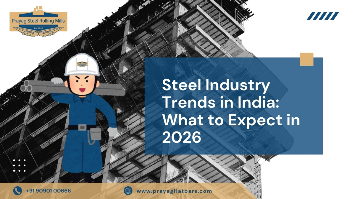 Steel Industry Trends in India: What to Expect in 2026