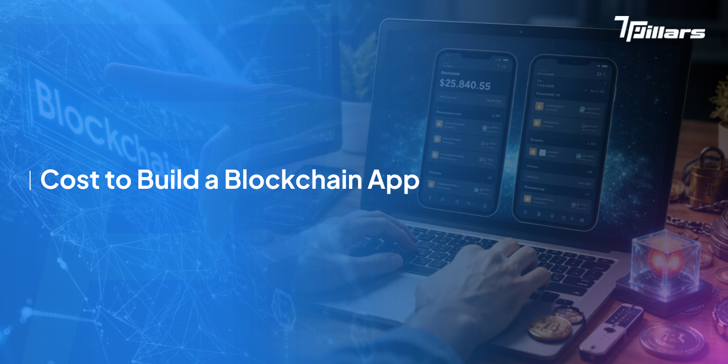 Blockchain App Development Cost: What You Need to Know