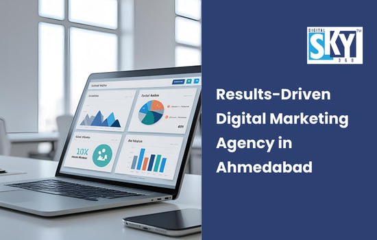 Results-Driven Digital Marketing Agency in Ahmedabad