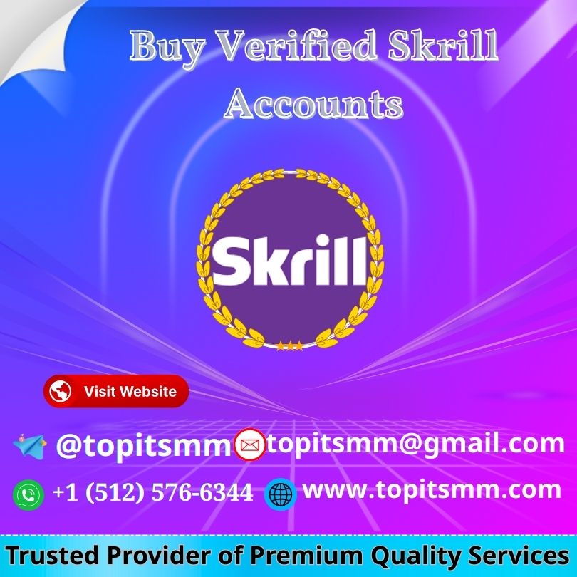 Buy Verified Skrill Accounts - Top IT SMM