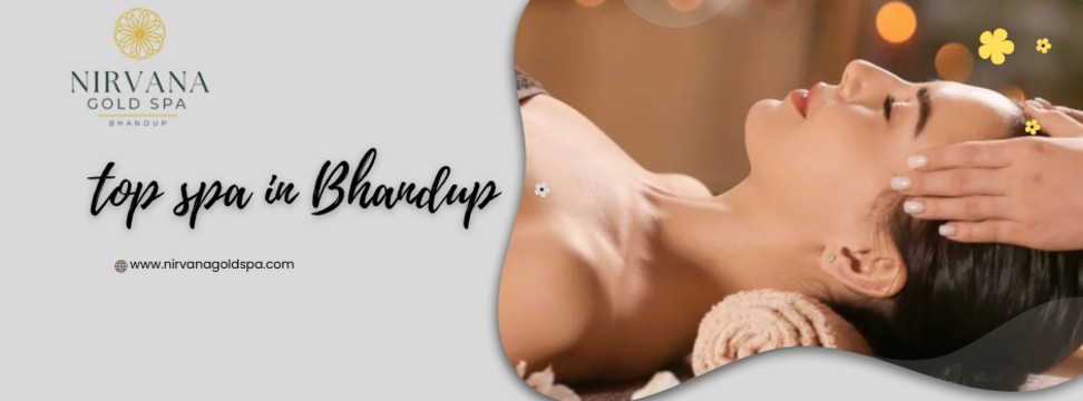 Top Spa in Bhandup: Nirvana Gold Spa Luxury Experience with You