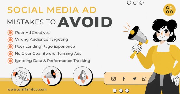 Social Media Advertising Mistakes Businesses Must Avoid Article