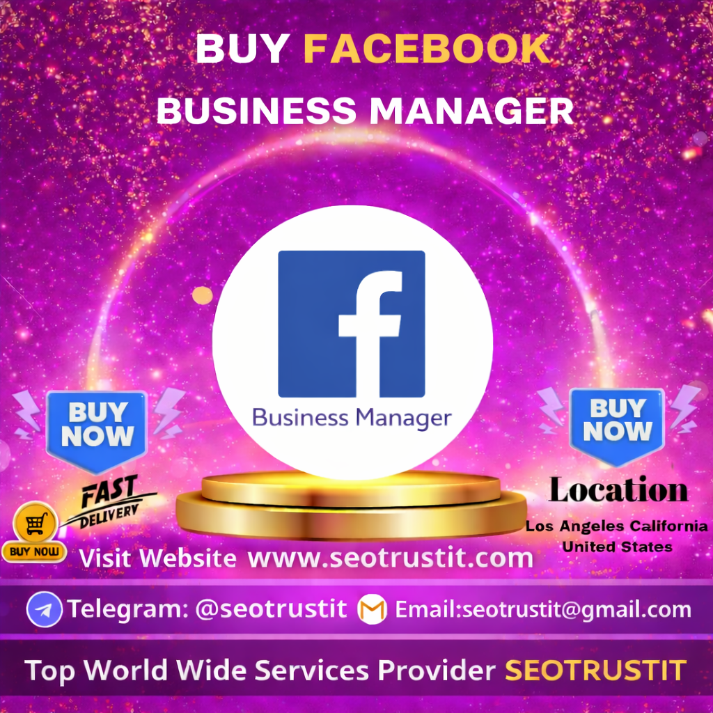 Buy Facebook Business Manager - Secure & Aged BM Accounts