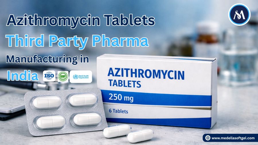 Azithromycin Tablets Third Party Pharma Manufacturing India