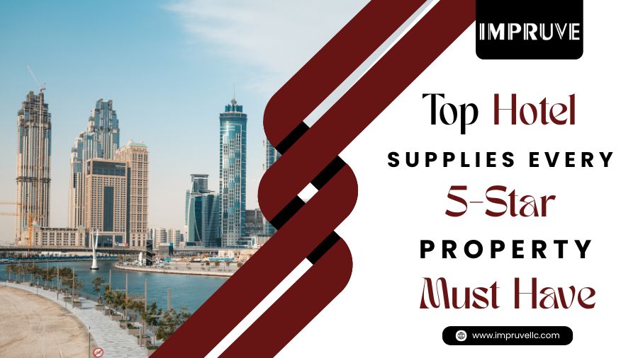 Top Hotel Supplies in Dubai For Every 5-Star Property