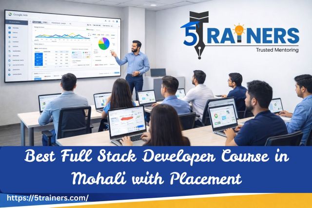 Best Full Stack Developer Course in Mohali with Placement – @5trainers123 on Tumblr