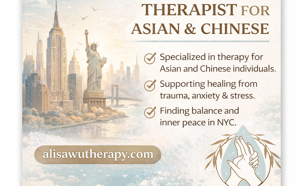 Finding the Right NYC Trauma Therapist for Asian and Chinese Clients