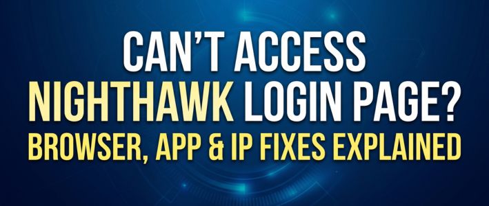 Can’t Access Nighthawk Login Page? Fix It Fast
